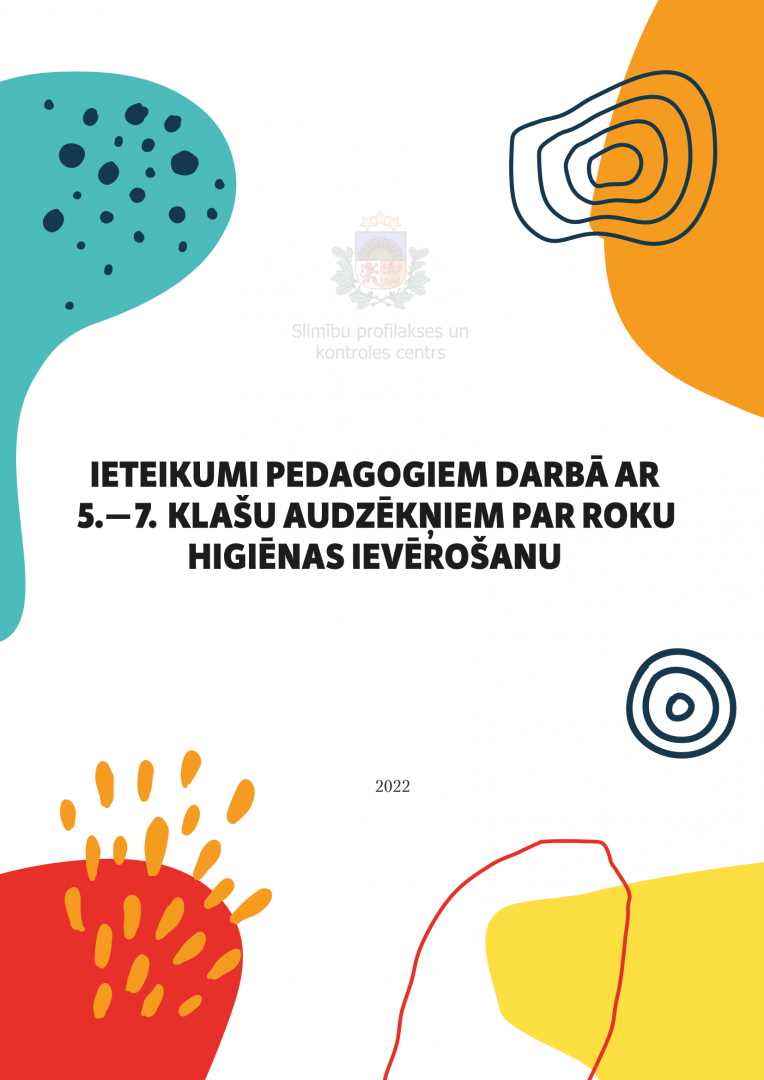 Informatīvs izdevums "Ieteikumi pedagogiem darbā ar 5.-7. klašu audzēkņiem par roku higiēnas ievērošanu"