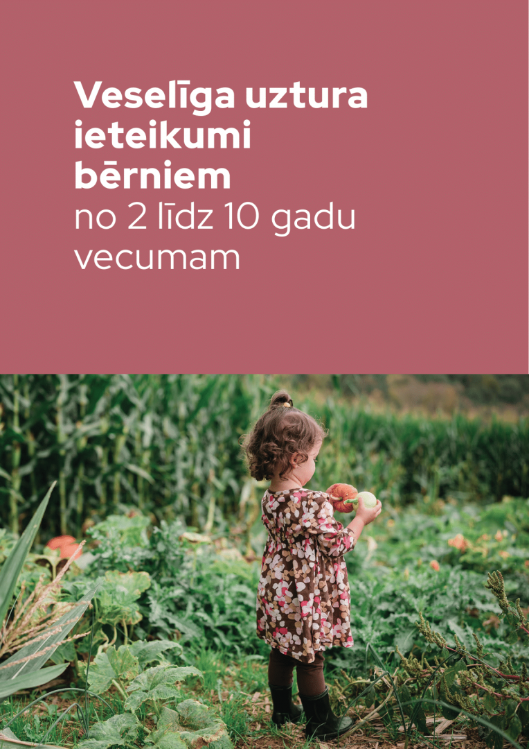 Veselīga uztura ieteikumi bērniem no 2 līdz 10 gadu vecumam