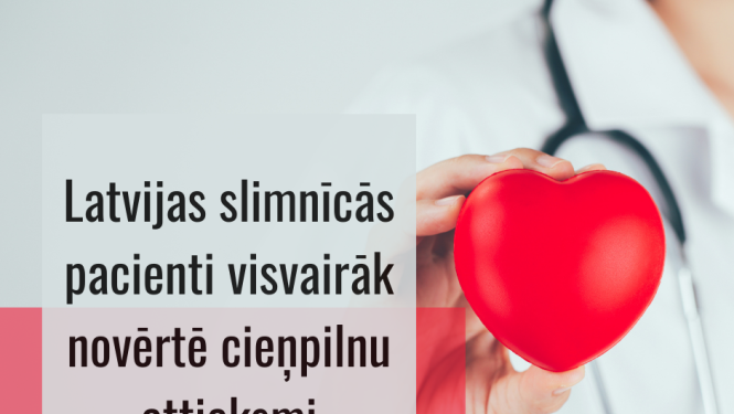 uzraksts - latvijas slimnīcās pacienti visvairāk novērtē cieņpilnu attieksmi