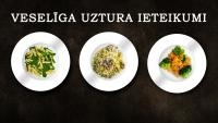 Veselīga uztura ieteikumi