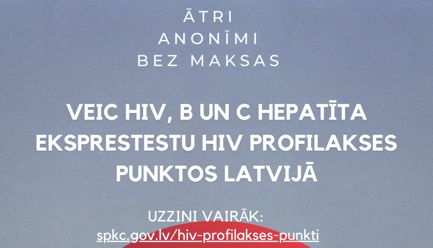 uz pelēka fona dažādu rasu cilvēki un uzraksts Veic HIV, B un C hepatīta eksprestestu Hiv profilakses punktos Latvijā
